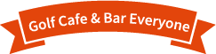 Golf Cafe & Bar Everyone